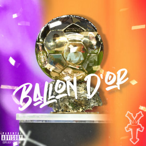 Listen to Ballon D'or (Explicit) song with lyrics from Youngs Teflon