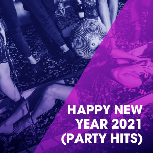 Various的专辑Happy New Year 2021 (Party Hits)