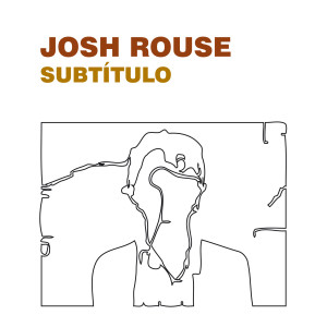 Josh Rouse的专辑Subtitulo