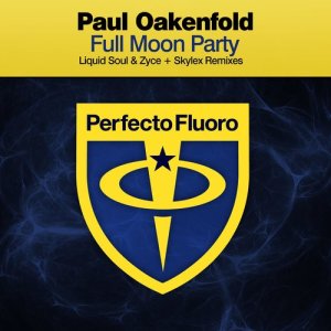 收聽Paul Oakenfold的Full Moon Party (Liquid Soul & Zyce Remix)歌詞歌曲