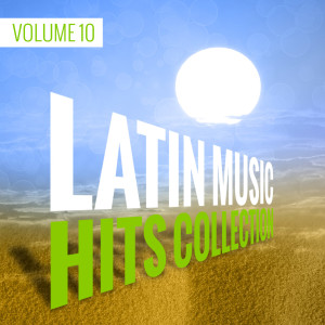 อัลบัม Latin Music Hits Collection (Volume 10) ศิลปิน Varios Artistas