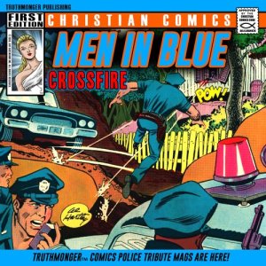 Truthmonger Comics Group的專輯Men in Blue / Crossfire