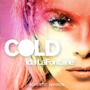 收聽Ida Lafontaine的Cold (Acoustic Version)歌詞歌曲