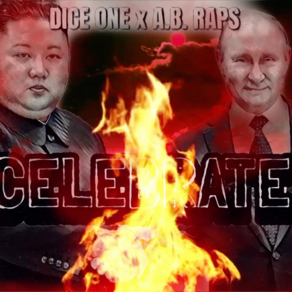 CELEBRATE (feat. A.B. RAPS) (Explicit)