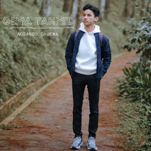 收听Adzando Davema的Gema Tahmid歌词歌曲
