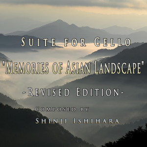 Shinji Ishihara的專輯Suite For Cello:Memories Fo Asian Landscape – Revised Edition