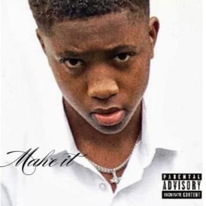 อัลบัม Make It (Explicit) ศิลปิน Griizy