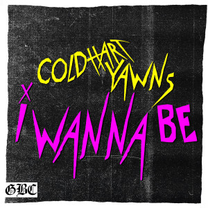 ดาวน์โหลดและฟังเพลง I Wanna Be (Explicit) พร้อมเนื้อเพลงจาก Cold Hart