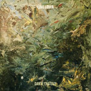 ดาวน์โหลดและฟังเพลง Love Lover พร้อมเนื้อเพลงจาก Dante ThatGuy