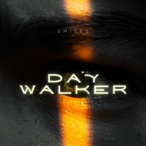 ดาวน์โหลดและฟังเพลง Daywalker พร้อมเนื้อเพลงจาก Smiles