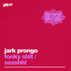 Album Fonky Shit / Sssshh! from Jark Prongo