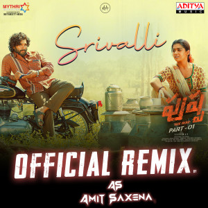 Album Srivalli (From "Pushpa - The Rise", Remix) from Chandrabose