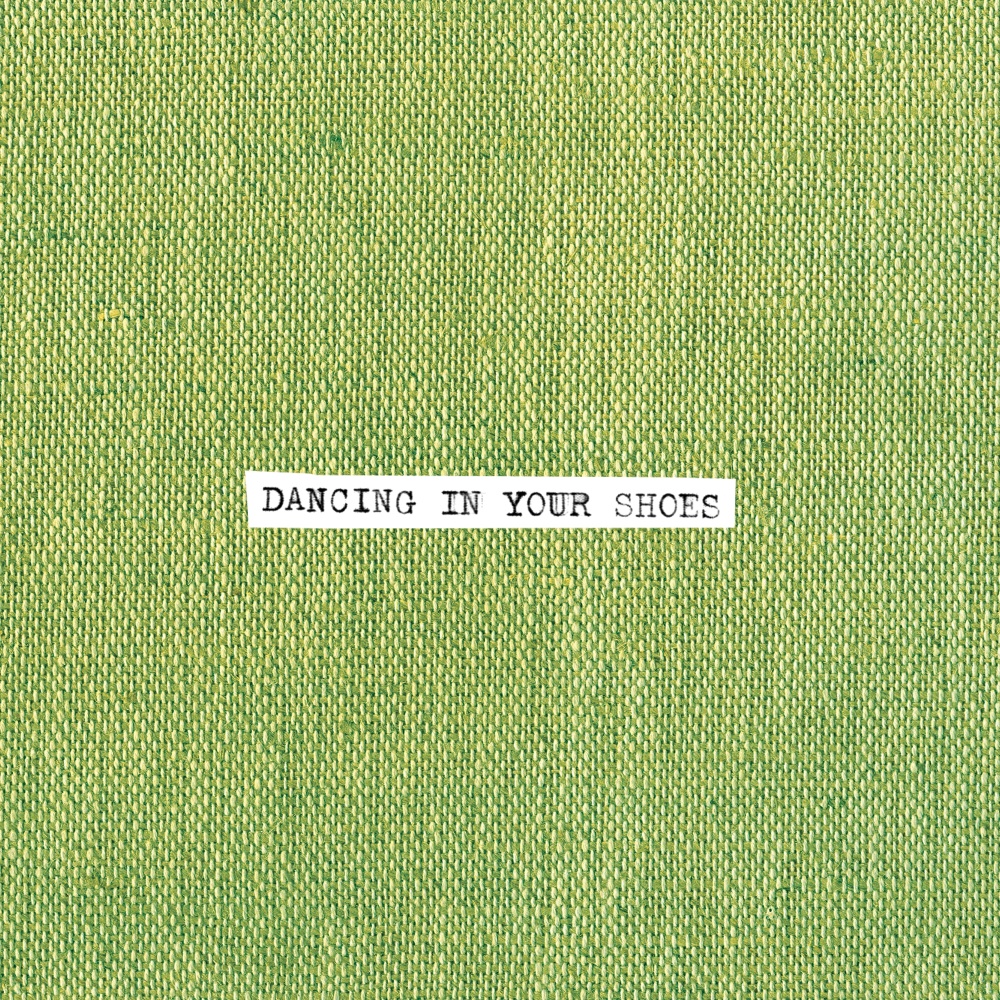 Dancing in Your Shoes