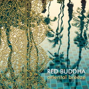 Red Buddha的專輯Oriental Breeze