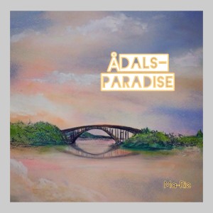 Listen to Ådals-Paradise song with lyrics from Ma Rie