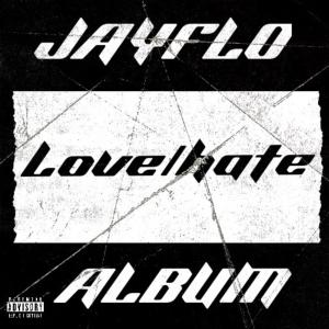 อัลบัม Love/Hate (Explicit) ศิลปิน JayFlo