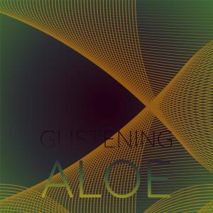 Various的专辑Glistening Aloe