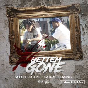 Dengarkan lagu Gettem Gone (feat. da Real Gee Money) (Explicit) nyanyian Mr. GettemGone dengan lirik
