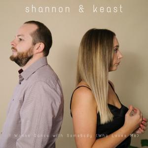 Shannon & Keast的专辑I Wanna Dance with Somebody (Who Loves Me Acoustic)