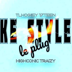 Album Ke Style Le PLUG from Tlhogiiey Seventeen