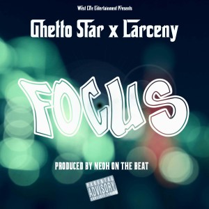 收聽Ghetto Star的Focus (Explicit)歌詞歌曲