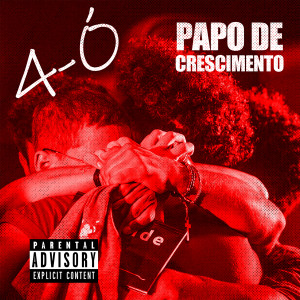 ดาวน์โหลดและฟังเพลง Papo de Crescimento พร้อมเนื้อเพลงจาก 4-Ó