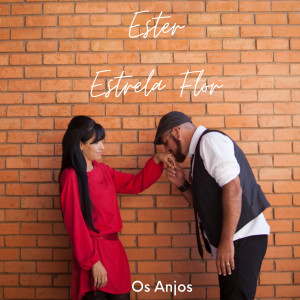 收聽Os Anjos的Ester / Estrela / Flor歌詞歌曲