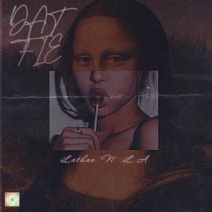 收聽Lathan的Dat Fie (feat. .L.A.) (Explicit)歌詞歌曲