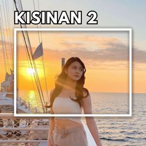 Dengarkan Kisinan Dua lagu dari S-Blaasterjaxx dengan lirik