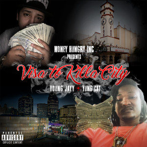ดาวน์โหลดและฟังเพลง Visa to Killa City (feat. Yung Cat) (Explicit) พร้อมเนื้อเพลงจาก Young Jayy