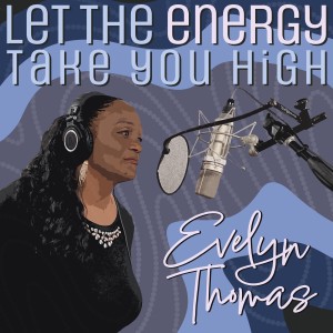 อัลบัม Let the Energy Take You High ศิลปิน Evelyn Thomas