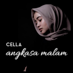 Listen to Angkasa Malam song with lyrics from Cella