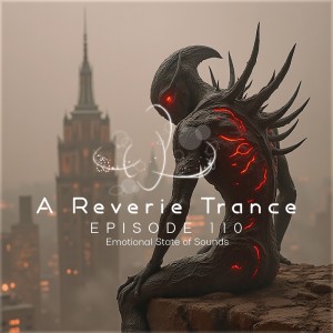 Various Artists的專輯A Reverie Trance Episode 110 (Emotional State of Sounds)