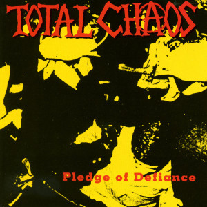 Album Pledge Of Defiance (Explicit) oleh Total Chaos