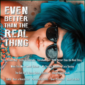 Listen to Even Better Than The Real Thing song with lyrics from The Previews