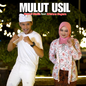 Listen to Mulut Usil song with lyrics from Nazmi Nadia