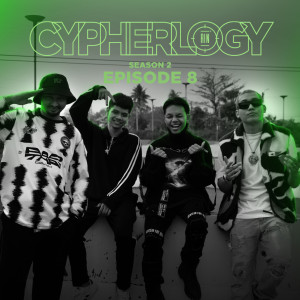 Rap Is Now的专辑EPISODE 8 (From "CYPHERLOGY SS2") (Explicit)
