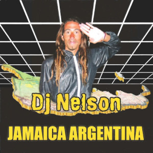 DJ Nelson (AR)的專輯Jamaica Argentina