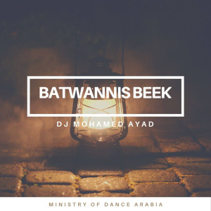 Batwannis Beek dari DJ Mohamed Ayad