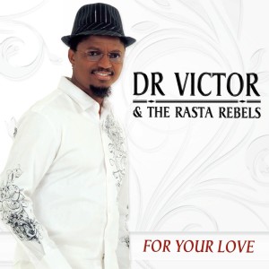อัลบัม For Your Love ศิลปิน Dr Victor & the Rasta Rebels