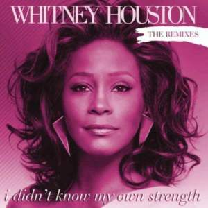 ดาวน์โหลดและฟังเพลง I Didn't Know My Own Strength (Daddy's Groove Magic Island Club Mix) พร้อมเนื้อเพลงจาก Whitney Houston