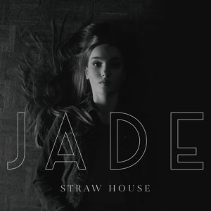 อัลบัม Straw House ศิลปิน Jade