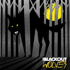Album Wolves (Explicit) from The Blackout
