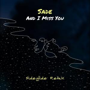 อัลบัม And I Miss You (Instrumental Mix) ศิลปิน Sideglide