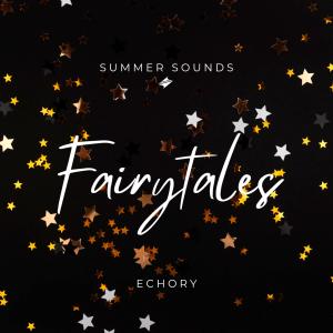 Listen to Echory song with lyrics from Fairytales