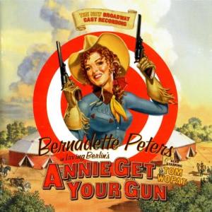 Bernadette Peters的專輯Annie Get Your Gun: The New Broadway Cast Recording
