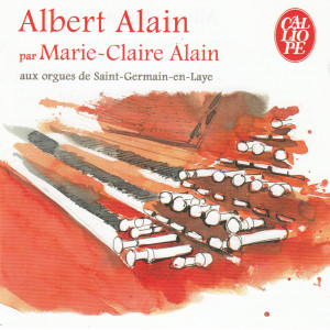 Marie-Claire Alain的專輯Albert Alain par Marie-Claire Alain aux orgues de Saint-Germain-en-Laye