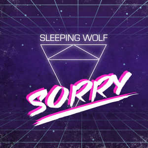 收聽Sleeping Wolf的Sorry歌詞歌曲