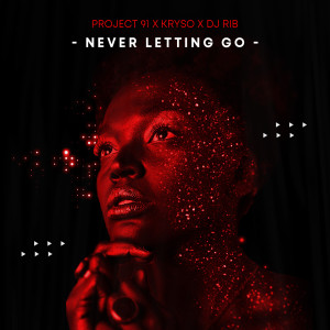 Project 91的專輯Never letting go