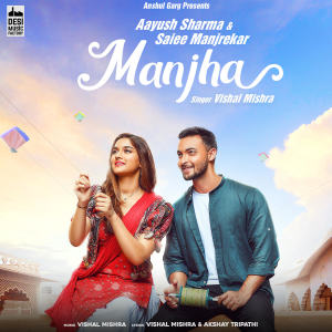 Dengarkan lagu Manjha nyanyian Vishal Mishra dengan lirik